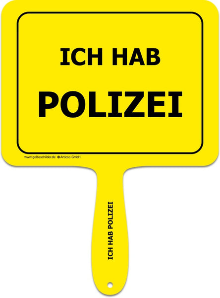 Ich hab Polizei-Handschild @ gelbeschilder.de