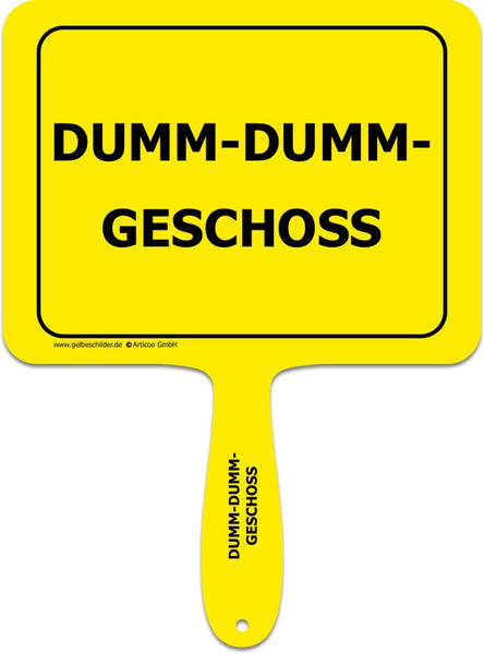 Dumm-Dumm-Geschoss-Handschild @ gelbeschilder.de