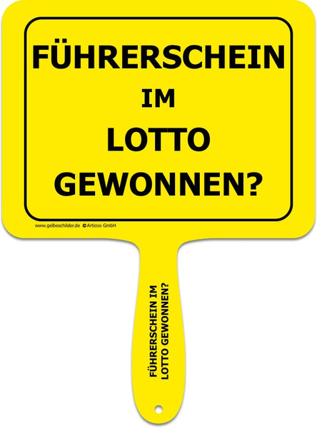 Führerschein im Lotto gewonnen?-Handschild @ gelbeschilder.de