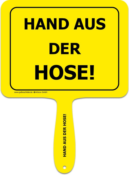 Hand aus der Hose!-Handschild @ gelbeschilder.de