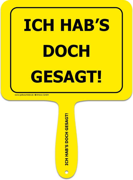 Ich hab's doch gesagt-Handschild @ gelbeschilder.de