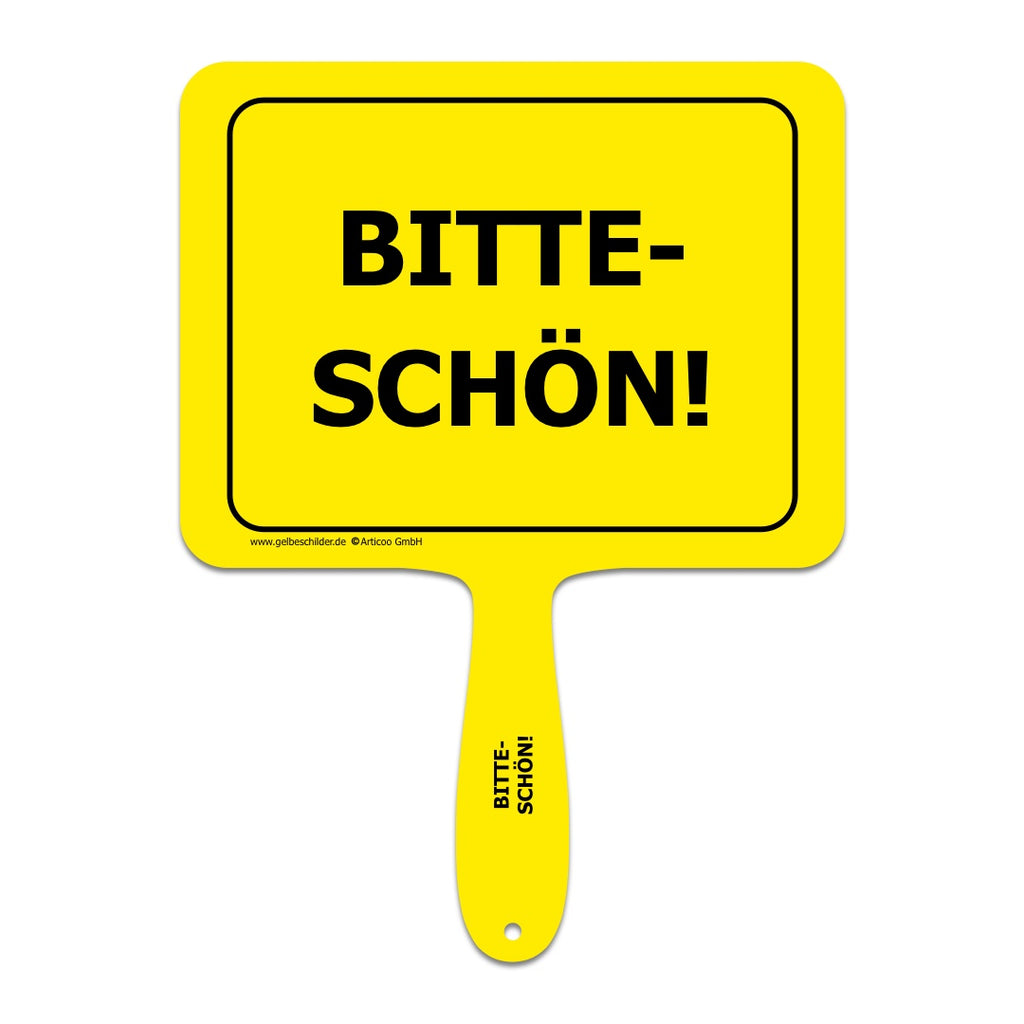 Gelbes Schild mit Griff und Textaufschrift "Bitteschön!"
