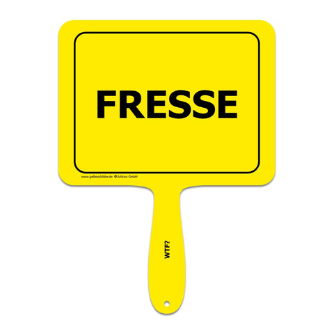 Gelbes Schild mit Griff und Textaufschrift "Fresse"